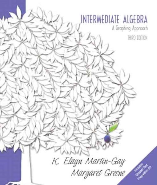 Intermediate Algebra: A Graphing Approach (Martin-Gay Hardback Series)