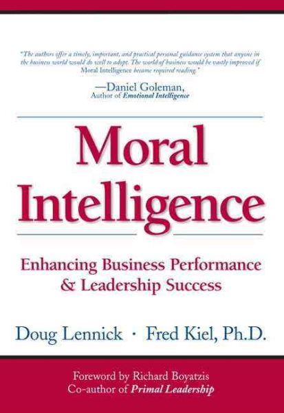 Moral Intelligence: Enhancing Business Performance and Leadership Success cover