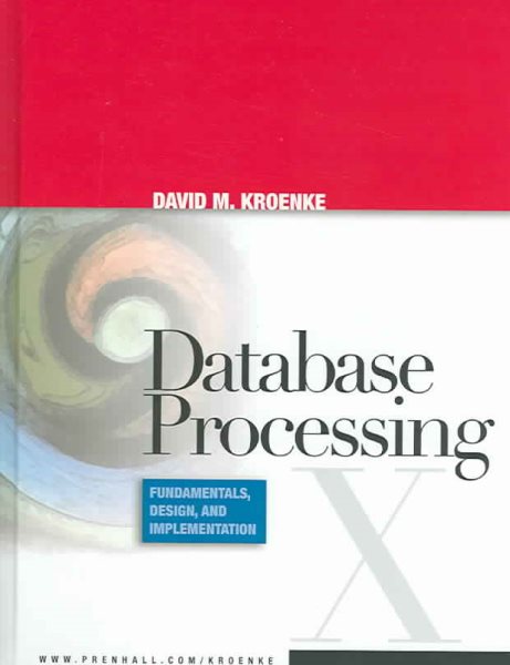 Database Processing: Fundamentals, Design, and Implementation (10th Edition) cover