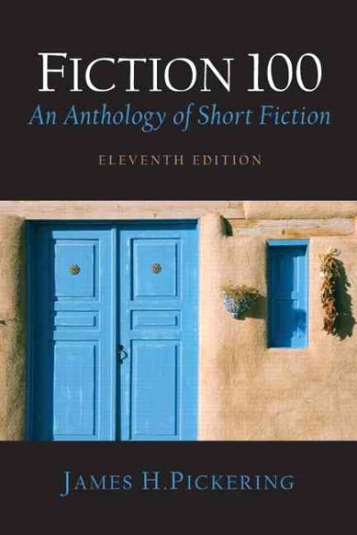 Fiction 100: An Anthology of Short Fiction (11th Edition) cover