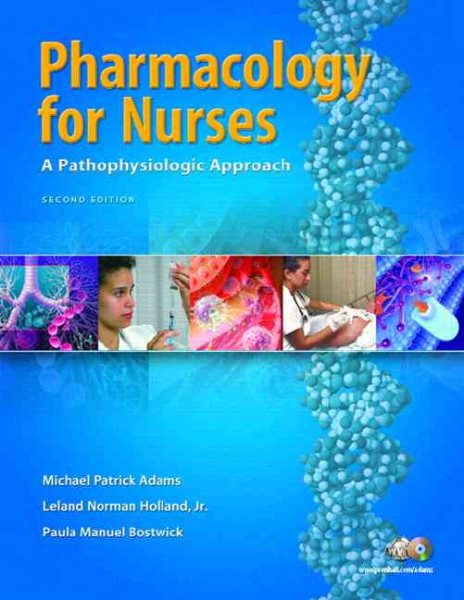 Pharmacology for Nurses: A Pathophysiological Approach, Second Edition cover