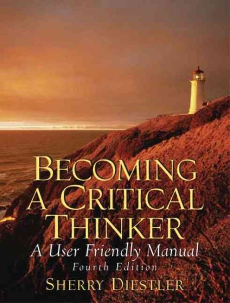 Becoming a Critical Thinker: A User Friendly Manual (4th Edition) cover