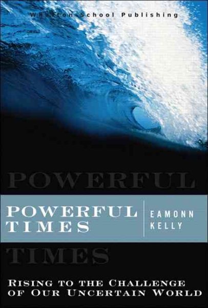 Powerful Times: Rising to the Challenge of Our Uncertain World cover
