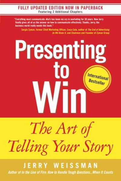 Presenting to Win: The Art of Telling Your Story cover