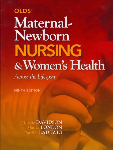 Olds' Maternal-Newborn Nursing & Women's Health Across the Lifespan (9th Edition) cover