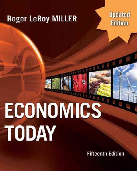 Economics Today, Update Edition (15th Edition) (The Pearson Series in Economics)