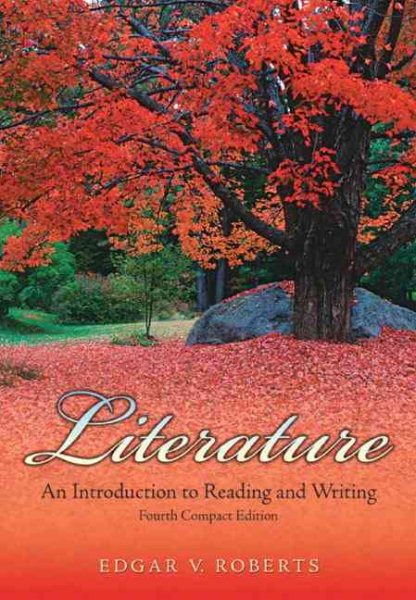 Literature: An Introduction to Reading and Writing Compact (4th Edition)