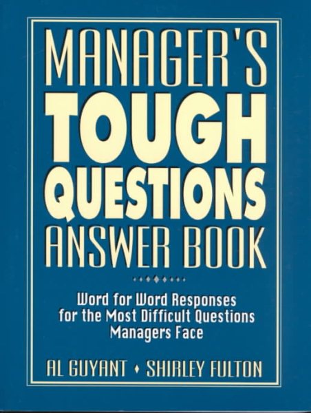 Manager's Tough Questions Answer Book