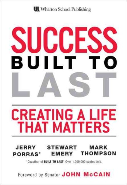 Success Built to Last: Creating a Life That Matters cover