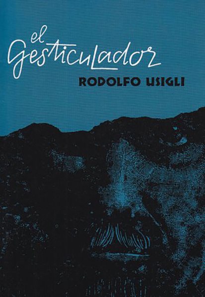 El Gesticulador: Pieza Para Demagogos En Tres Actos (Spanish Edition) cover