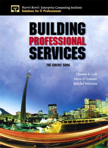 Building Professional Services: The Sirens' Song (Enterprise Computing) cover