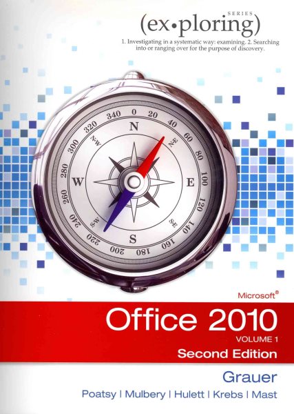 Exploring Microsoft Office 2010, Volume 1 (2nd Edition)