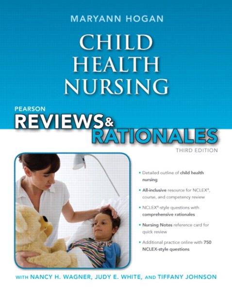Pearson Reviews & Rationales: Child Health Nursing with Nursing Reviews & Rationales (3rd Edition) (Hogan, Pearson Reviews & Rationales Series) cover