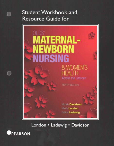 Student Workbook and Resource Guide for Olds' Maternal-Newborn Nursing & Women's Health Across the Lifespan cover