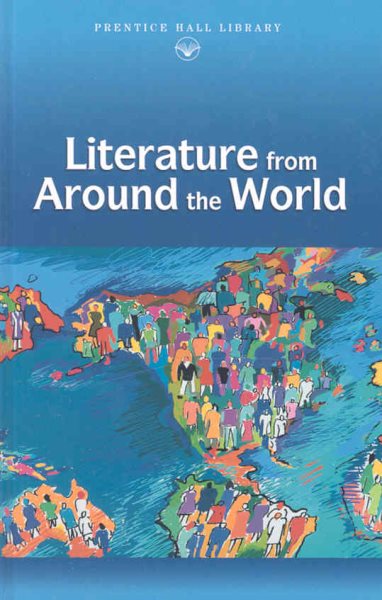 PRENTICE HALL LITERATURE: LITERATURE FROM AROUND THE WORLD GRADES 9-12 (Prentice Hall Literature Library) cover