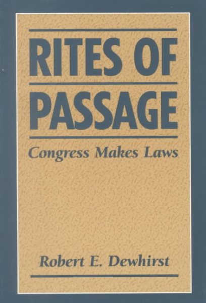 Rites of Passage: Congress Makes Laws