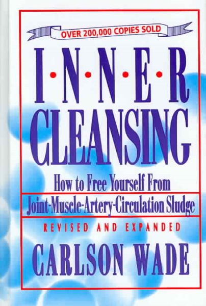 Inner Cleansing: How to Free Youself from Joint-Muscle-Artery-Circulation Sludge cover