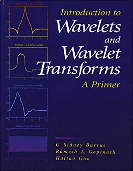 Introduction to Wavelets and Wavelet Transforms: A Primer cover