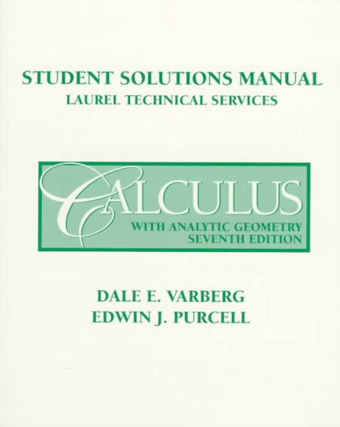 Calculus With Analytic Geometry: Student Solution Manual: Laurel Technical Services cover