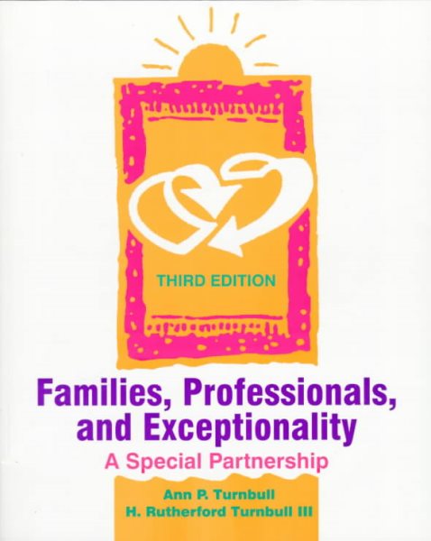 Families, Professionals and Exceptionality: A Special Partnership