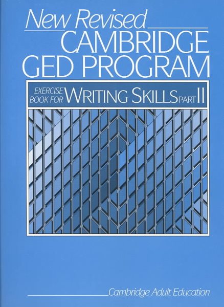 New Revised Cambridge Ged Program: Exercise Book for the Writing Skills Test, Part Two (Cambridge Adult Education) cover