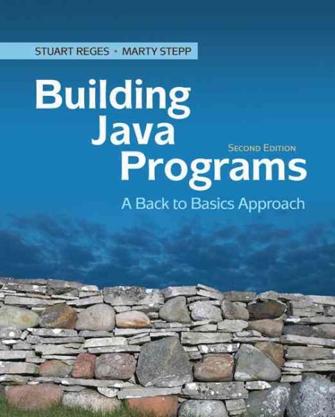 Building Java Programs: A Back to Basics Approach cover