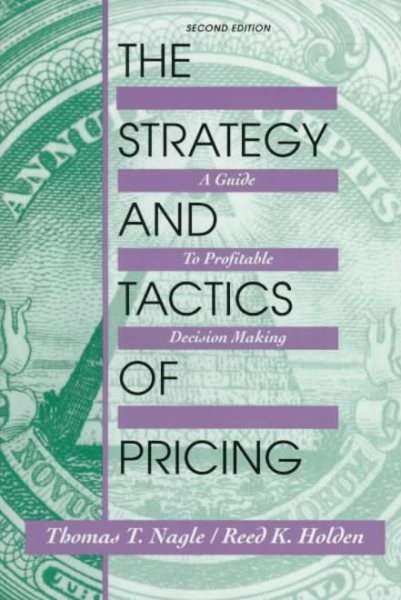 Strategy and Tactics of Pricing: A Guide to Profitable Decision Making (College Version) (2nd Edition)