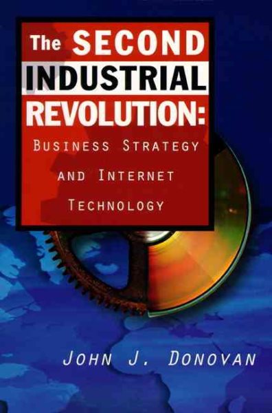 The Second Industrial Revolution: Business Strategy and Internet Technology cover