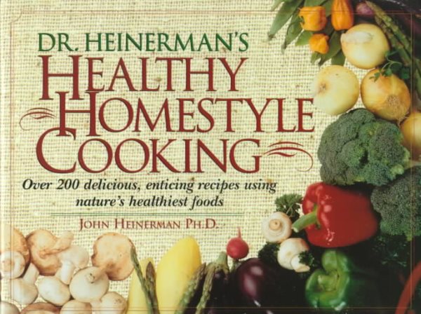 Dr. Heinerman's Healthy Homestyle Cooking cover