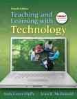 Teaching and Learning with Technology (4th Edition) cover