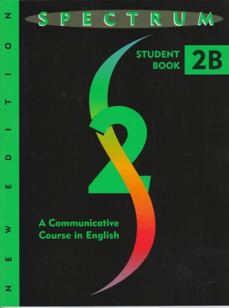 Spectrum: Level 2b Student Book: a Communicative Course in English (Spectrum 2b) cover