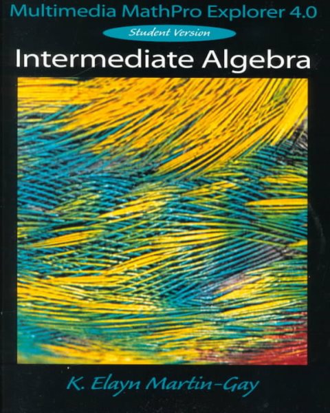 Multimedia Mathpro Explorer 4.0: Intermediate Algebra : Student Version