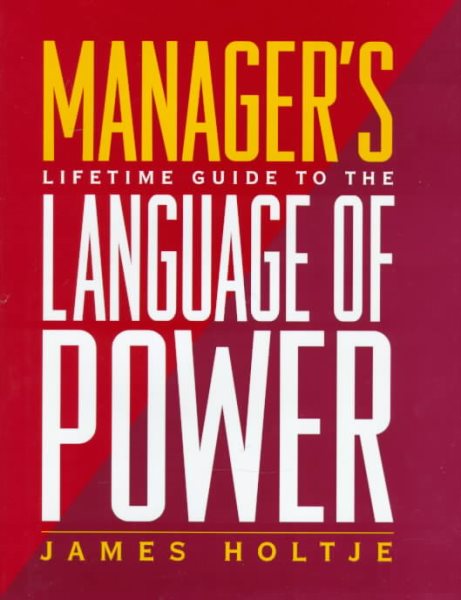 Manager's Lifetime Guide to the Language of Power cover