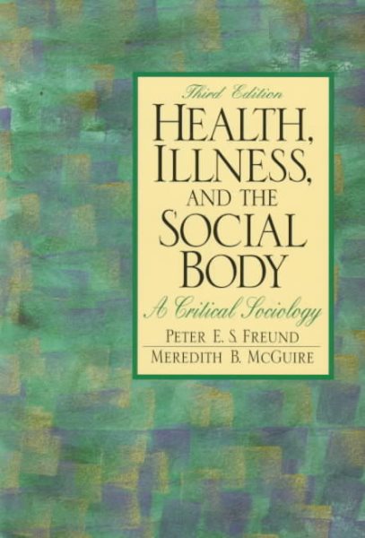 Health, Illness, and the Social Body: A Critical Sociology (3rd Edition) cover