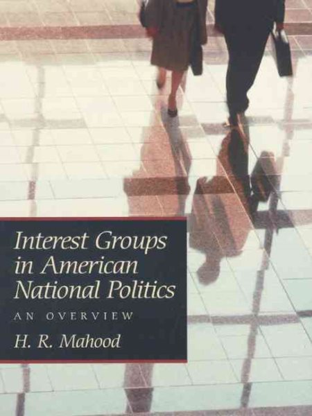 Interest Groups in American National Politics: An Overview