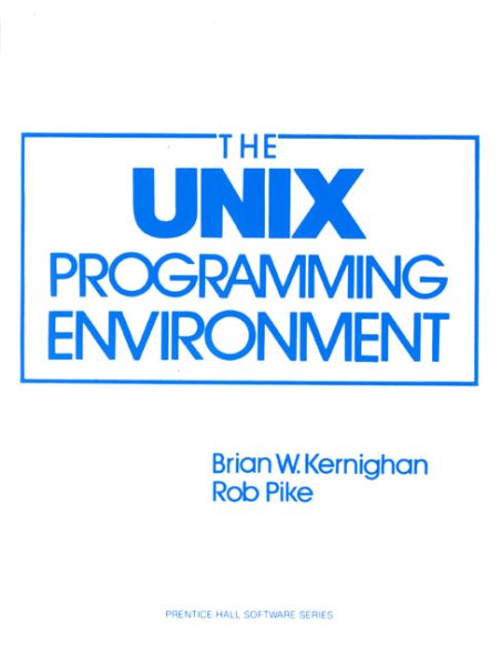 The Unix Programming Environment (Prentice-Hall Software Series) cover