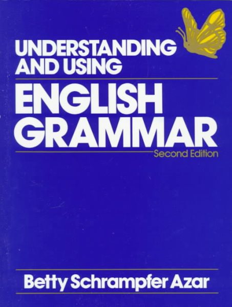 Understanding and Using English Grammar (Azar English Grammar)