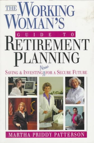 Working Woman's Guide to Retirement Planning: Saving & Investing Now for a Secure Future cover