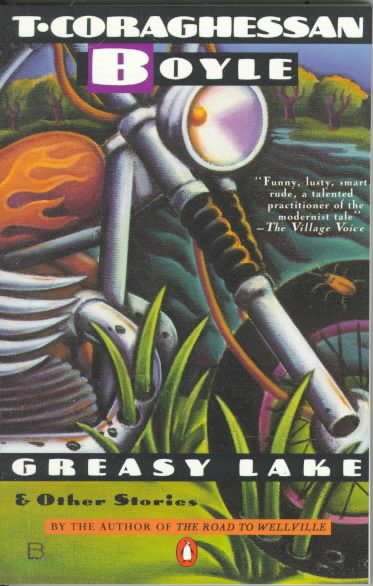 Greasy Lake and Other Stories (Contemporary American Fiction) cover
