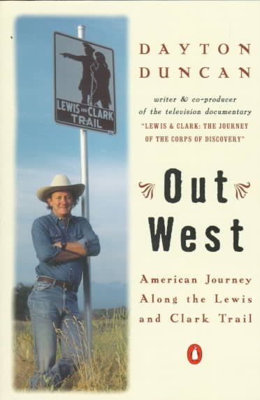 Out West: American Journey Along the Lewis and Clark Trail
