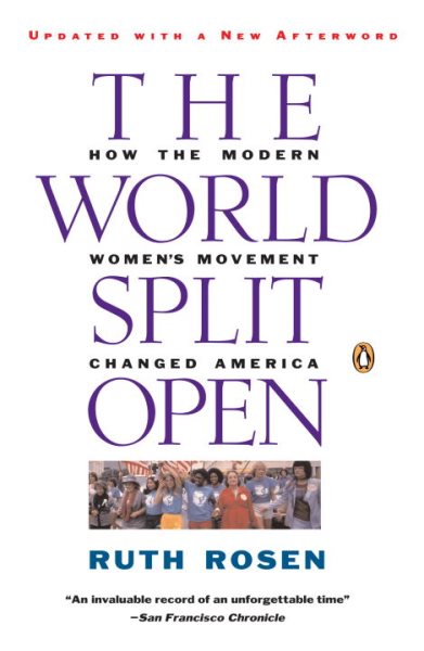 The World Split Open: How the Modern Women's Movement Changed America, Revised Edition cover