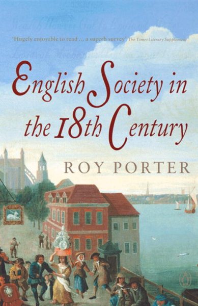 English Society in the Eighteenth Century, Second Edition (The Penguin Social History of Britain) cover
