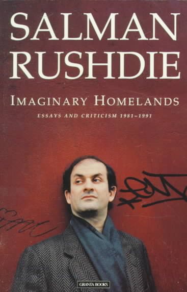 Imaginary Homelands: Essays and Criticism 1981-1991 cover