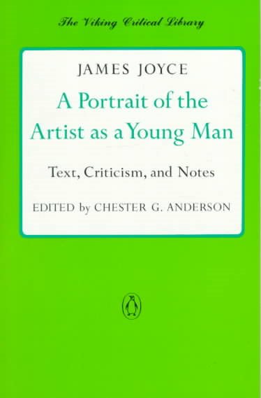 A Portrait of the Artist as a Young Man: Text, Criticism, and Notes (Critical Library, Viking) cover
