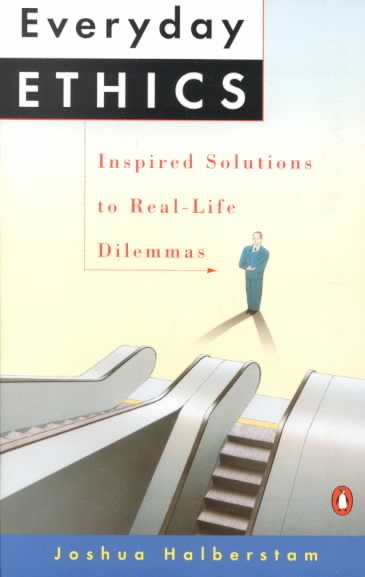 Everyday Ethics: Inspired Solutions to Real-Life Dilemmas cover