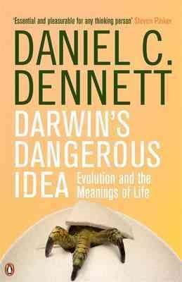 Darwin's Dangerous Idea : Evolutions and the Meanings of Life