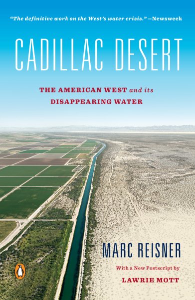 Cadillac Desert: The American West and Its Disappearing Water, Revised Edition cover