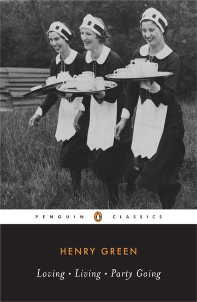 Loving; Living; Party Going (Penguin Twentieth-Century Classics) cover