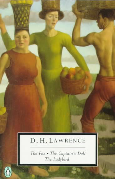 The Fox; The Captain's Doll; The Ladybird: Cambridge Lawrence Edition (Classic, 20th-Century, Penguin)