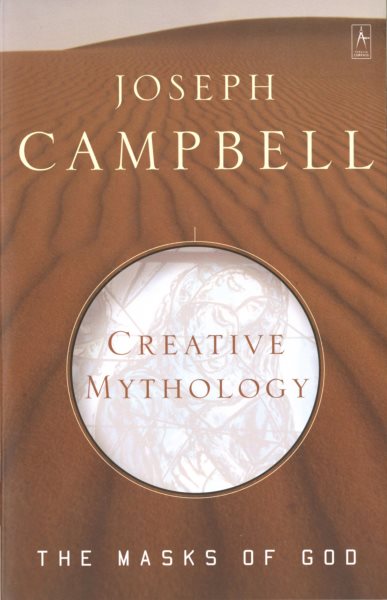 The Masks of God, Vol. 4: Creative Mythology cover